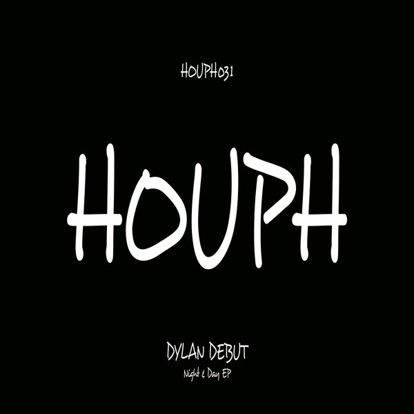 Dylan Debut - Night & Day EP [HOUPH031]